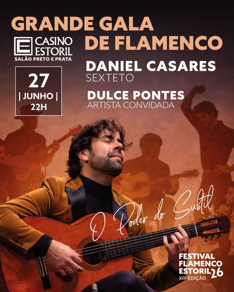Grande Gala de Flamenco no Casino Estoril com Daniel Casares em “O Poder do Subtil”